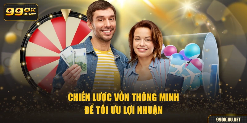 Chiến lược vốn thông minh để tối ưu lợi nhuận