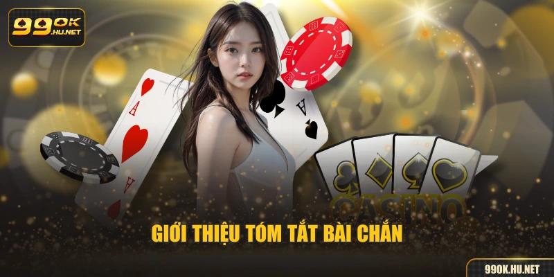 Giới thiệu tóm tắt bài chắn