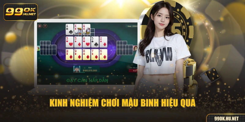 Kinh nghiệm chơi mậu binh hiệu quả