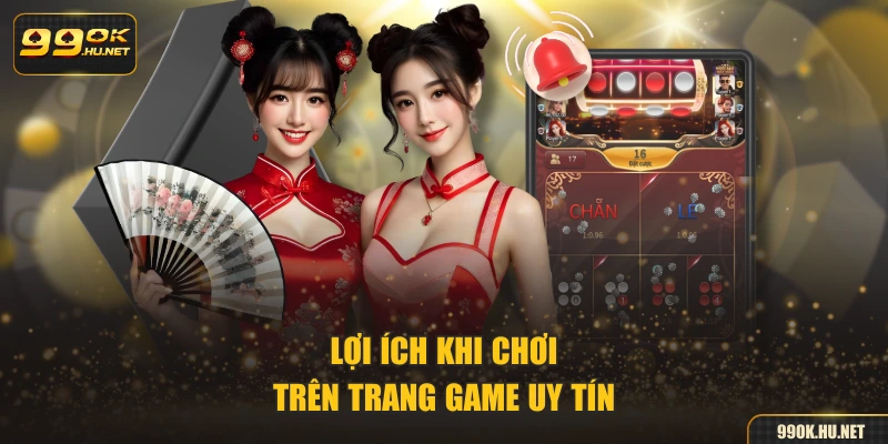 Lợi ích khi chơi trên trang game uy tín