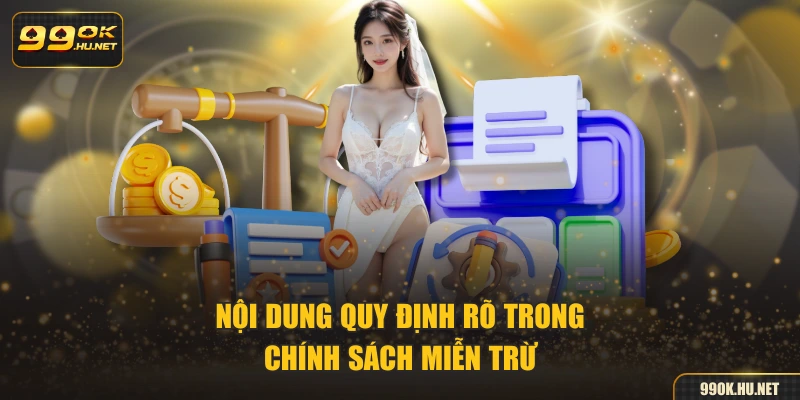 Nội dung quy định rõ trong chính sách miễn trừ