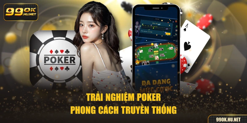 Trải nghiệm Poker phong cách truyền thống