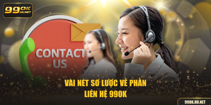 Vài nét sơ lược về phần liên hệ 99OK